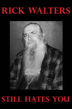 Black Market Art Company Rick Walters Still Hates You Print