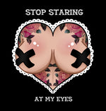 Black Market Art Company Stop Staring At My Eyes Print