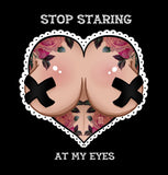 Black Market Art Company Stop Staring At My Eyes Print
