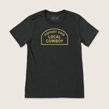 Support Your Local Cowboy T-Shirt - Cowboy Cool - Flyclothing LLC