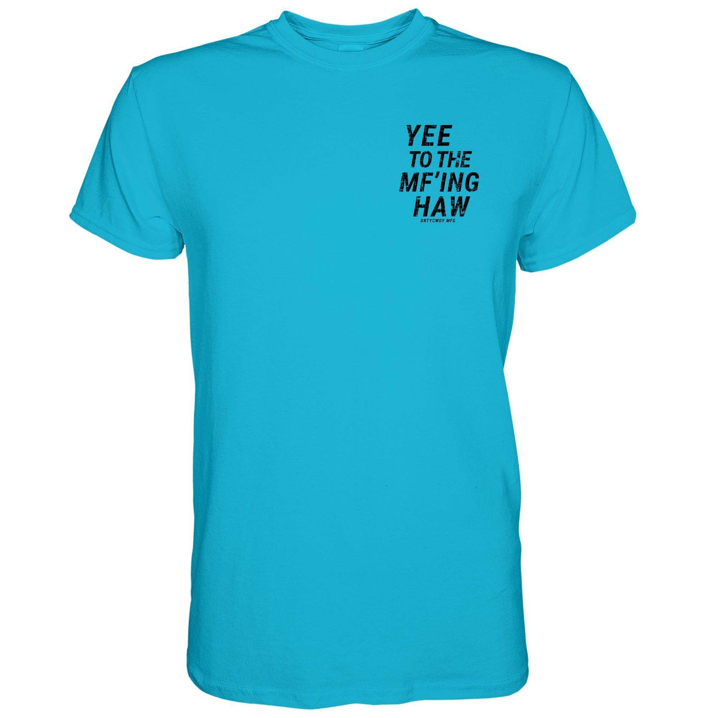Yee To The Mf'Ing Haw Rodeo Men's T-Shirt - DIRTY COWBOY USA - Flyclothing LLC