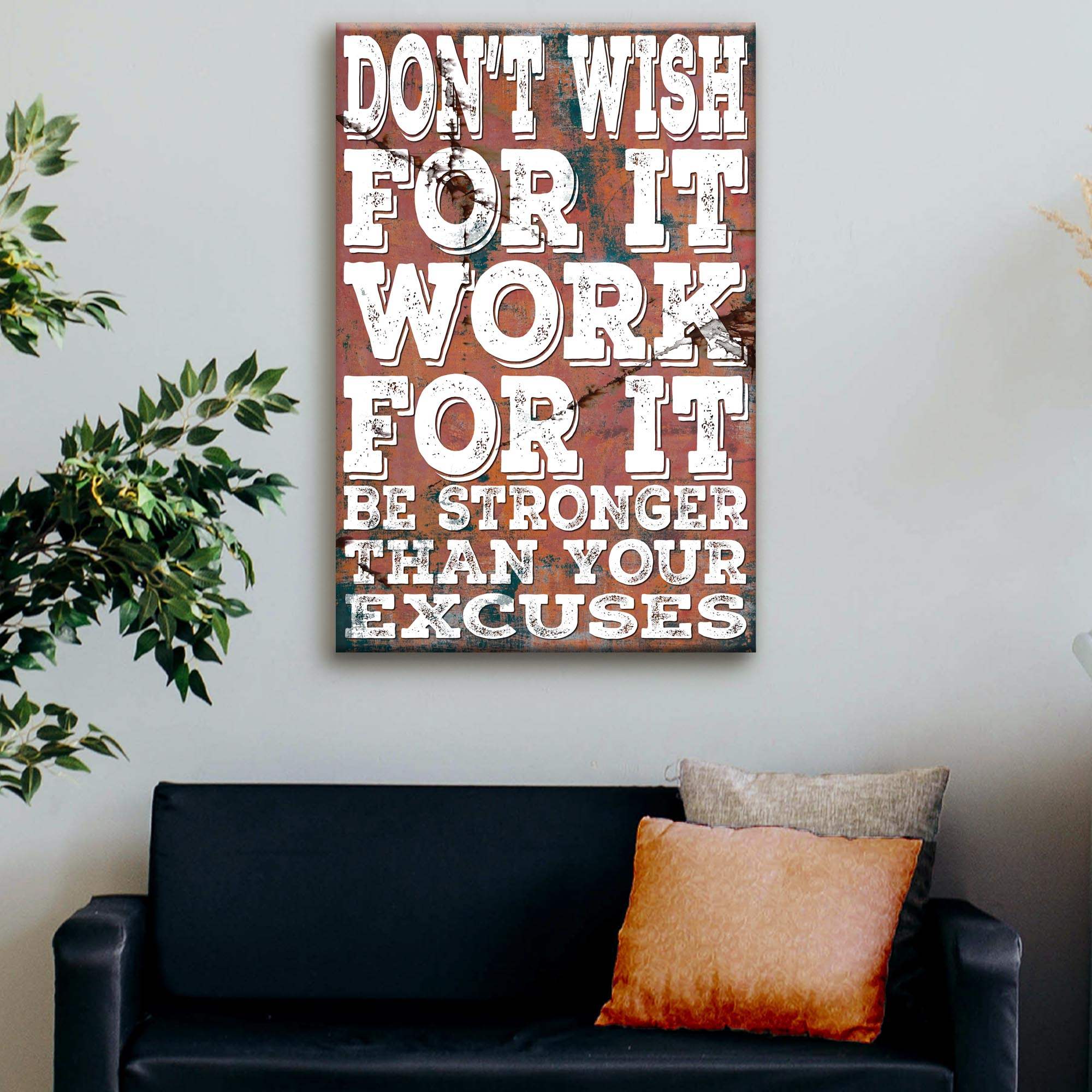 Don't Wish For It Work For It Sign II - Tailored Canvases - Flyclothing LLC