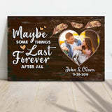 Maybe Some Things Last Forever After All Sign - Tailored Canvases - Flyclothing LLC