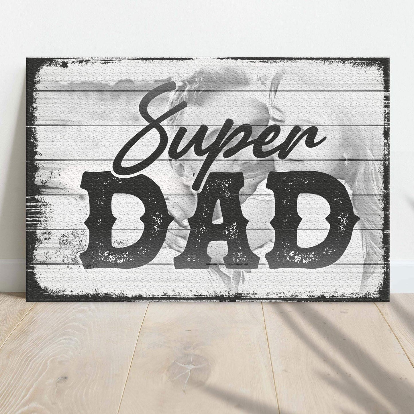 Super Dad Happy Father's Day Sign - Tailored Canvases - Flyclothing LLC
