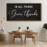 In All Things Give Thanks Sign - Tailored Canvases - Flyclothing LLC