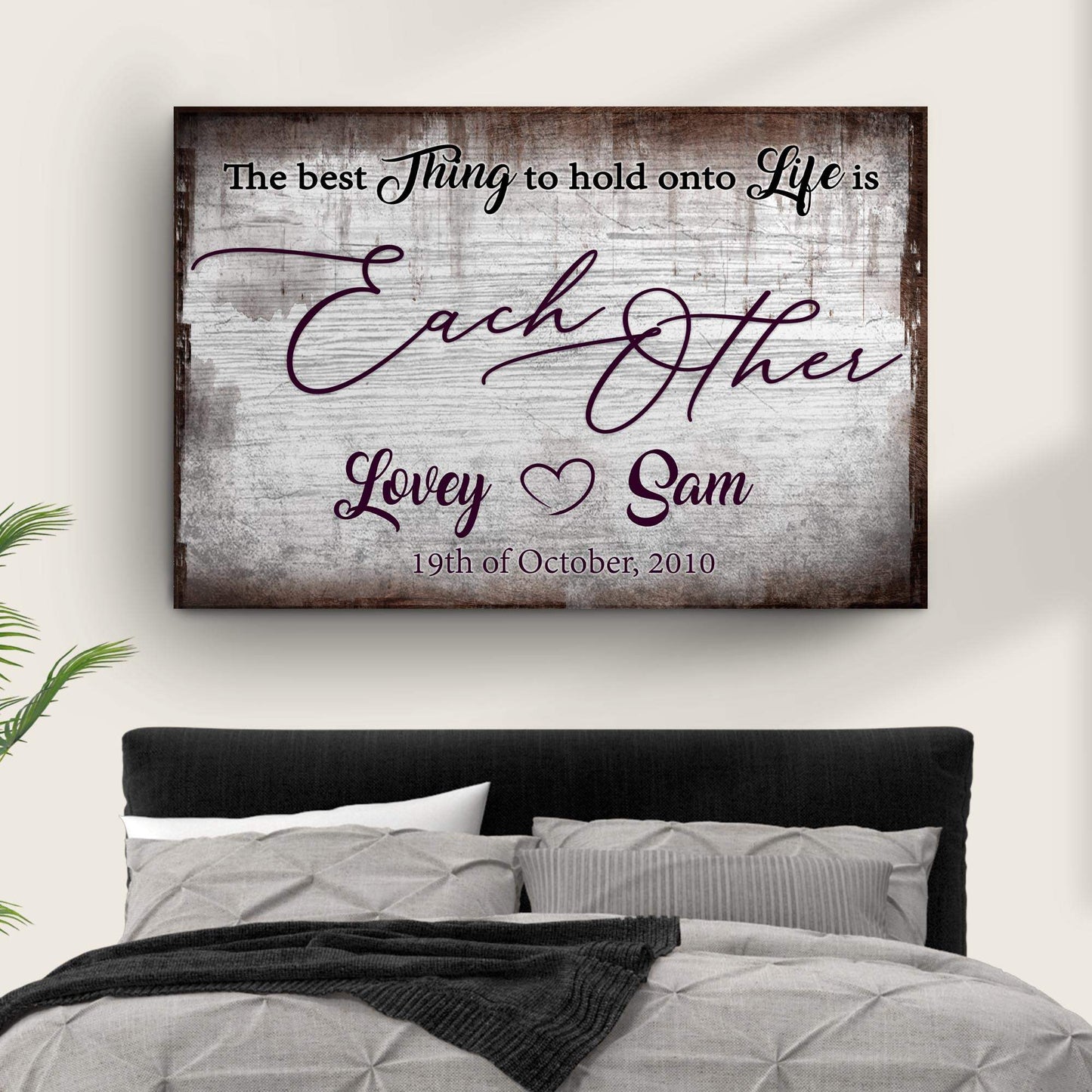 The Best Thing To Hold Onto Life Is Each Other Sign II - Tailored Canvases - Flyclothing LLC