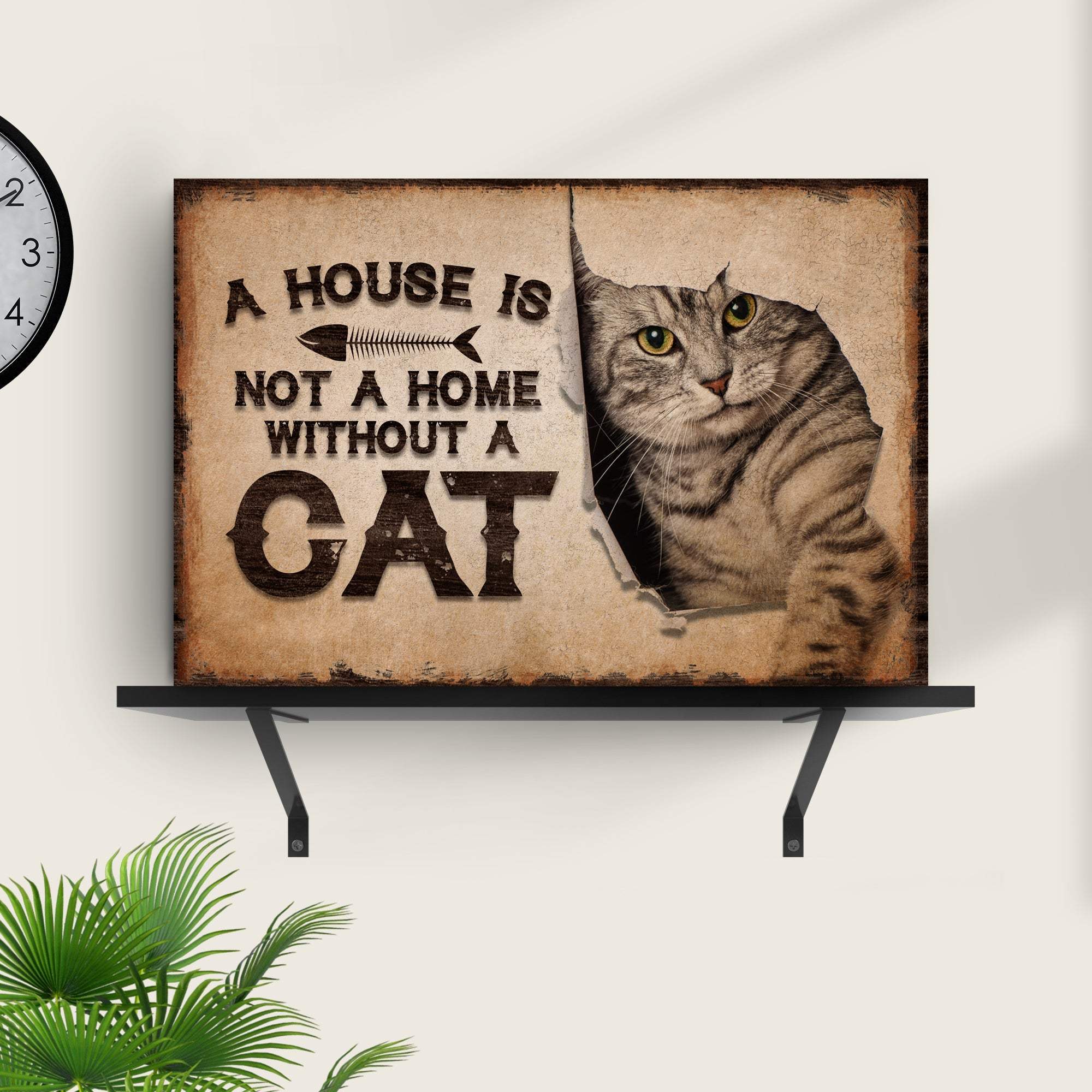 A House Is Not A Home Without A Cat Pet Sign - Tailored Canvases - Flyclothing LLC