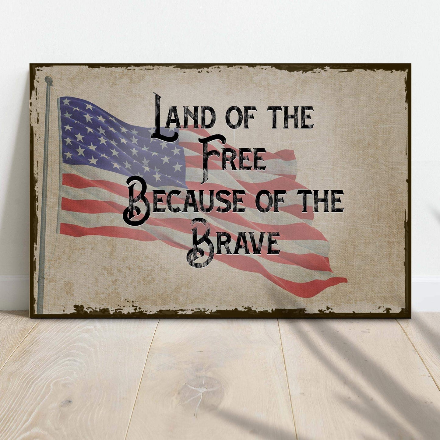 Land Of The Free Because Of The Brave Sign II - Tailored Canvases - Flyclothing LLC