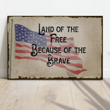Land Of The Free Because Of The Brave Sign II - Tailored Canvases - Flyclothing LLC