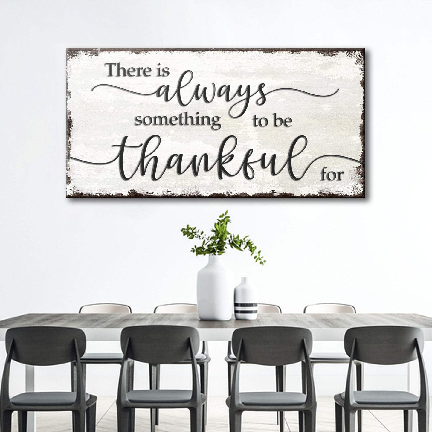 There Is Always Something To Be Thankful For Sign - Tailored Canvases - Flyclothing LLC