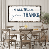 In All Things Give Thanks Sign II - Tailored Canvases - Flyclothing LLC