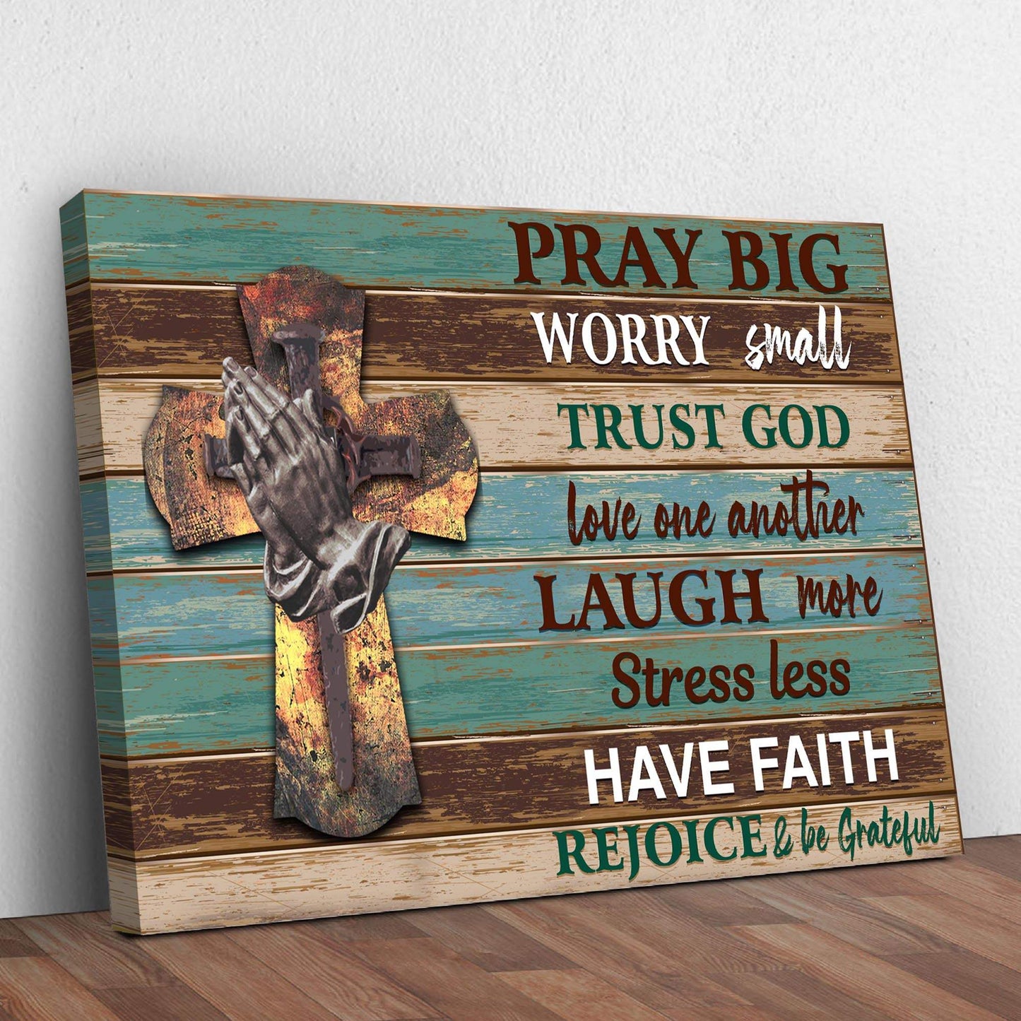 Pray Big Worry Small Sign - Tailored Canvases - Flyclothing LLC