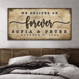 We Decided On Forever Sign II - Tailored Canvases - Flyclothing LLC