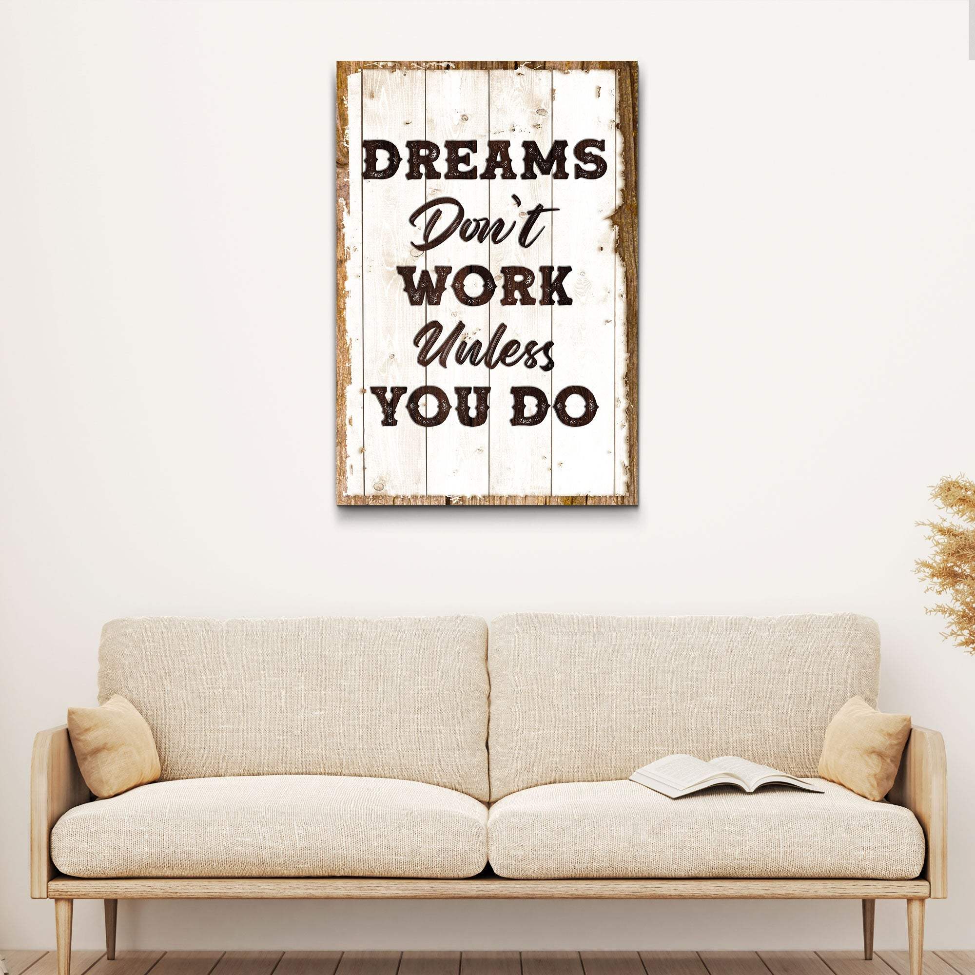Dreams Don't Work Unless You Do Sign III - Tailored Canvases - Flyclothing LLC