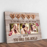 Mommy You Are The World Sign - Tailored Canvases - Flyclothing LLC