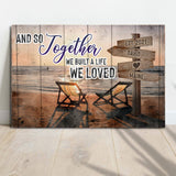 And So Together We Built A Life We Loved Couple Sign - Tailored Canvases - Flyclothing LLC