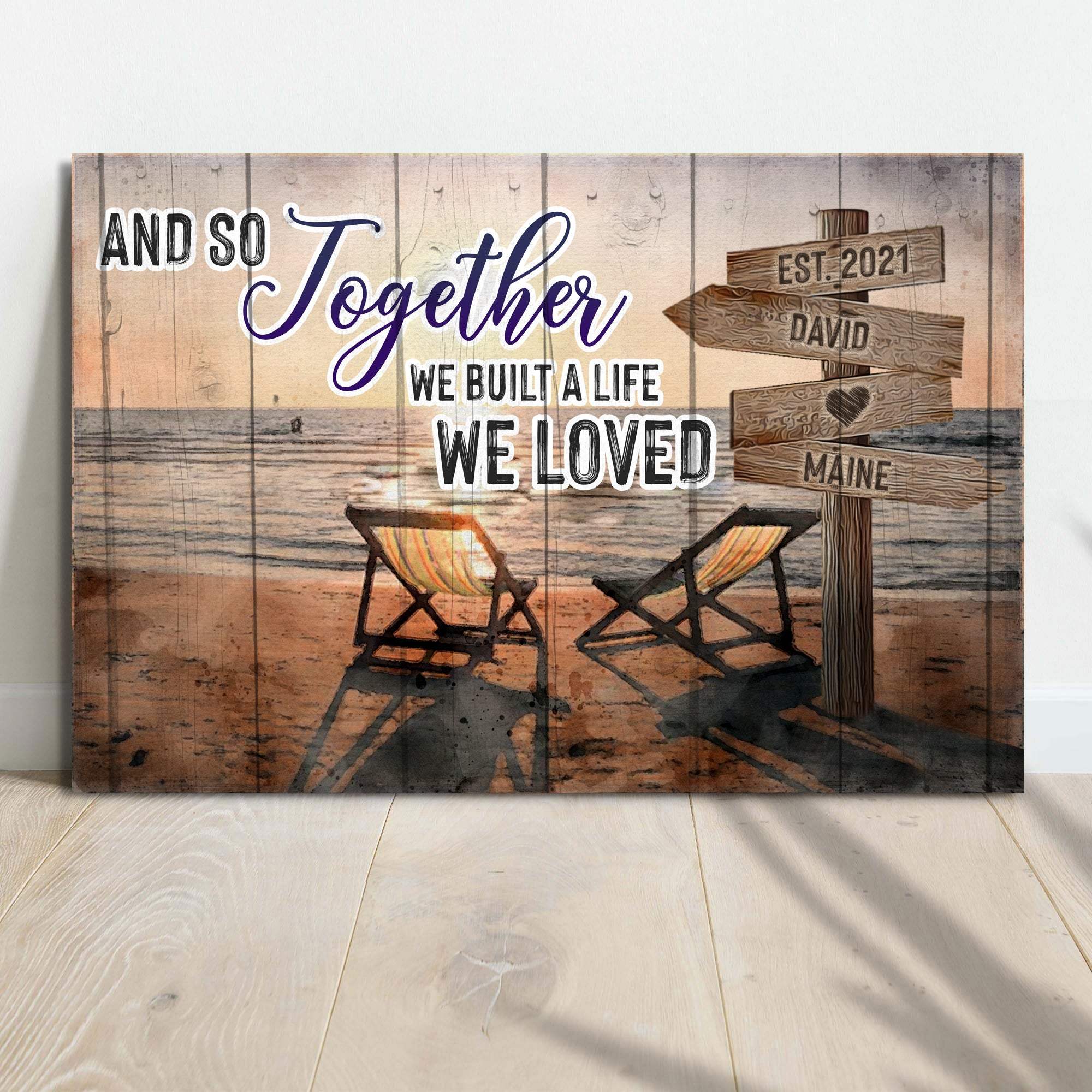 And So Together We Built A Life We Loved Couple Sign - Tailored Canvases - Flyclothing LLC