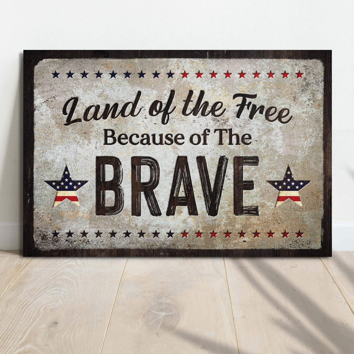Land Of The Free Because Of The Brave Sign - Tailored Canvases - Flyclothing LLC