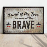 Land Of The Free Because Of The Brave Sign - Tailored Canvases - Flyclothing LLC