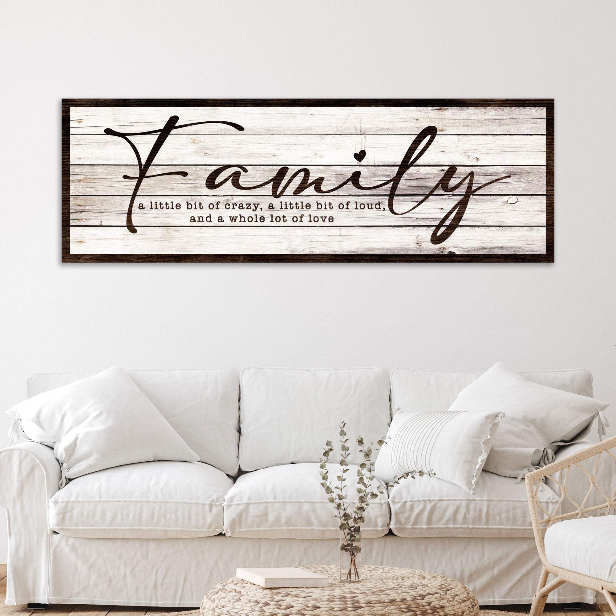 A Little Bit Of Crazy, Loud, And A Whole Lot Of Love Family Sign III - Tailored Canvases - Flyclothing LLC