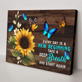 Everyday Is A New Beginning Sign - Tailored Canvases - Flyclothing LLC