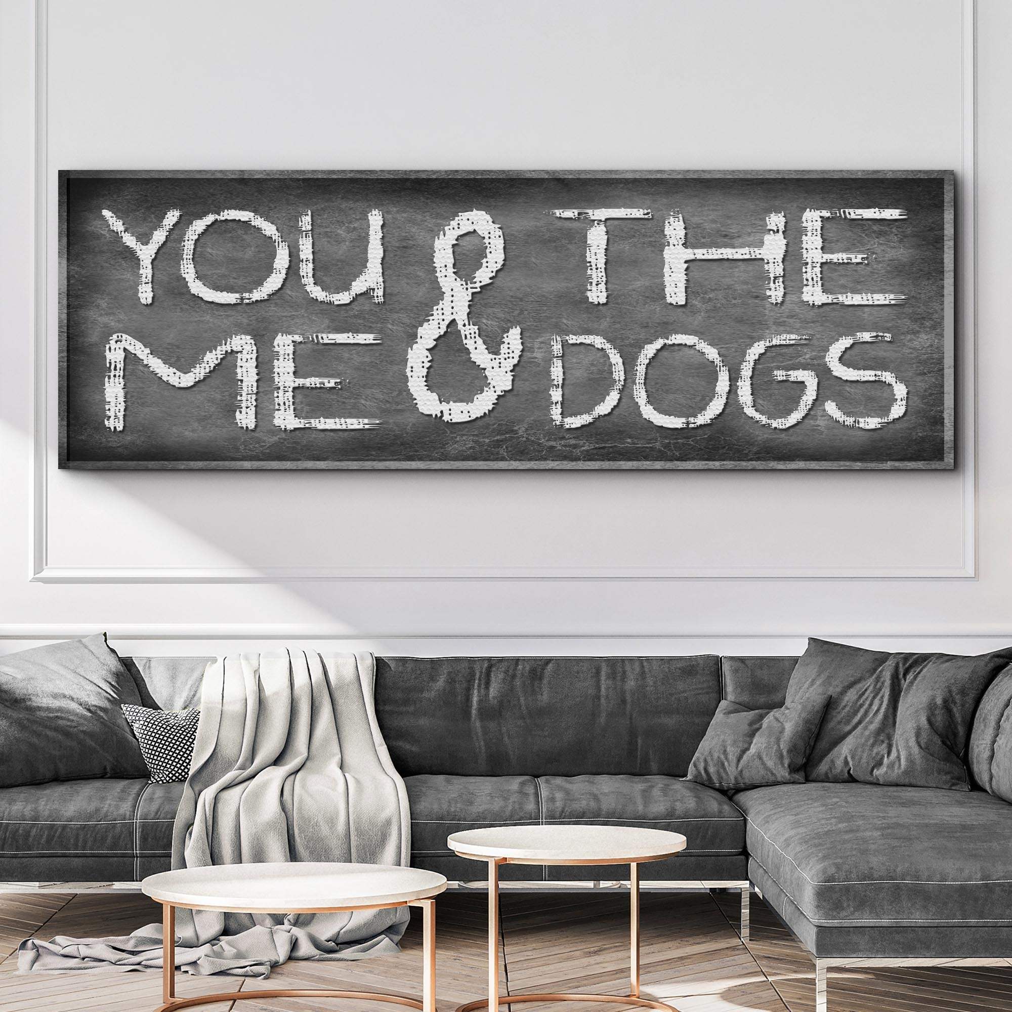You And Me And The Dogs Sign II - Tailored Canvases - Flyclothing LLC
