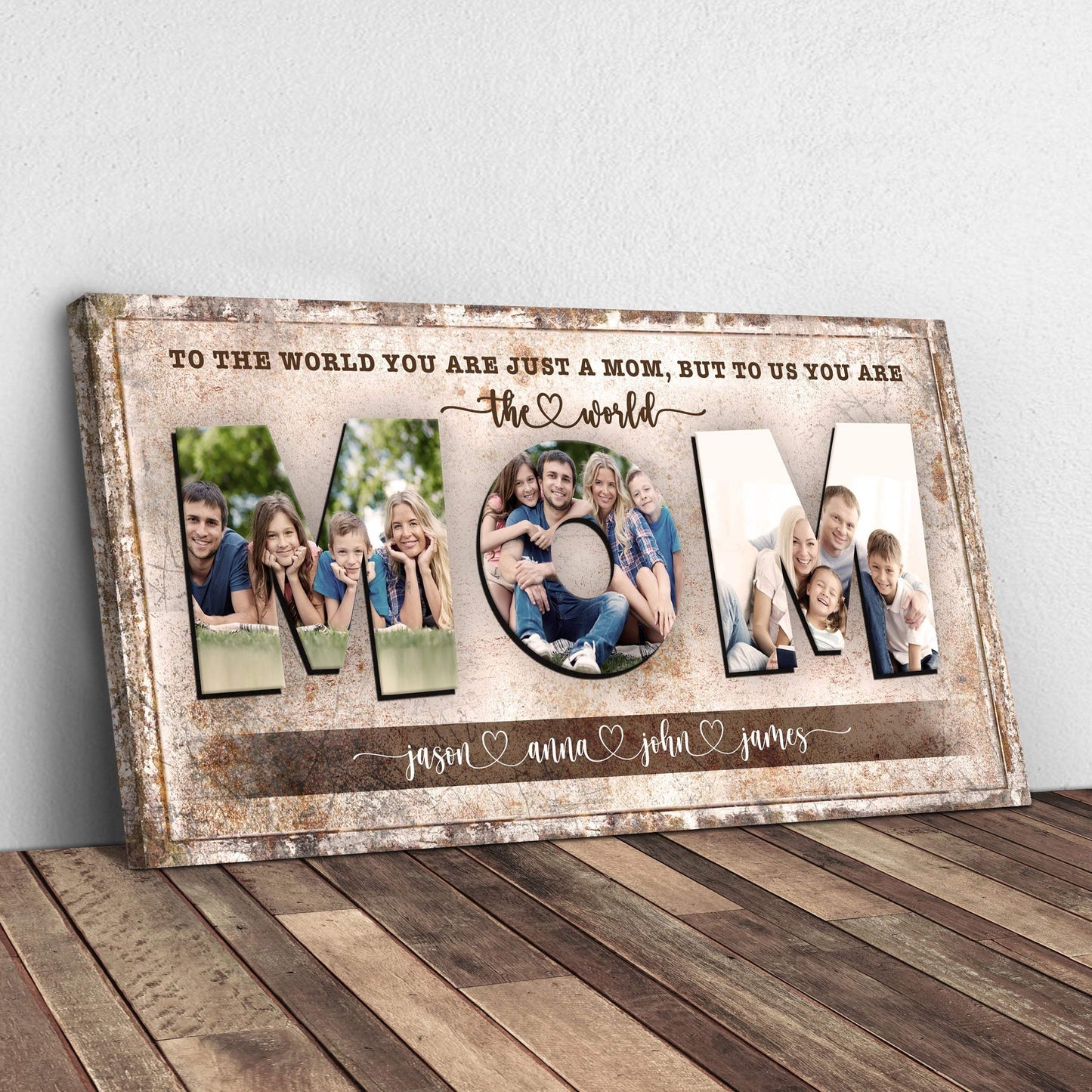 Mom, To Us You Are The World Sign - Tailored Canvases - Flyclothing LLC
