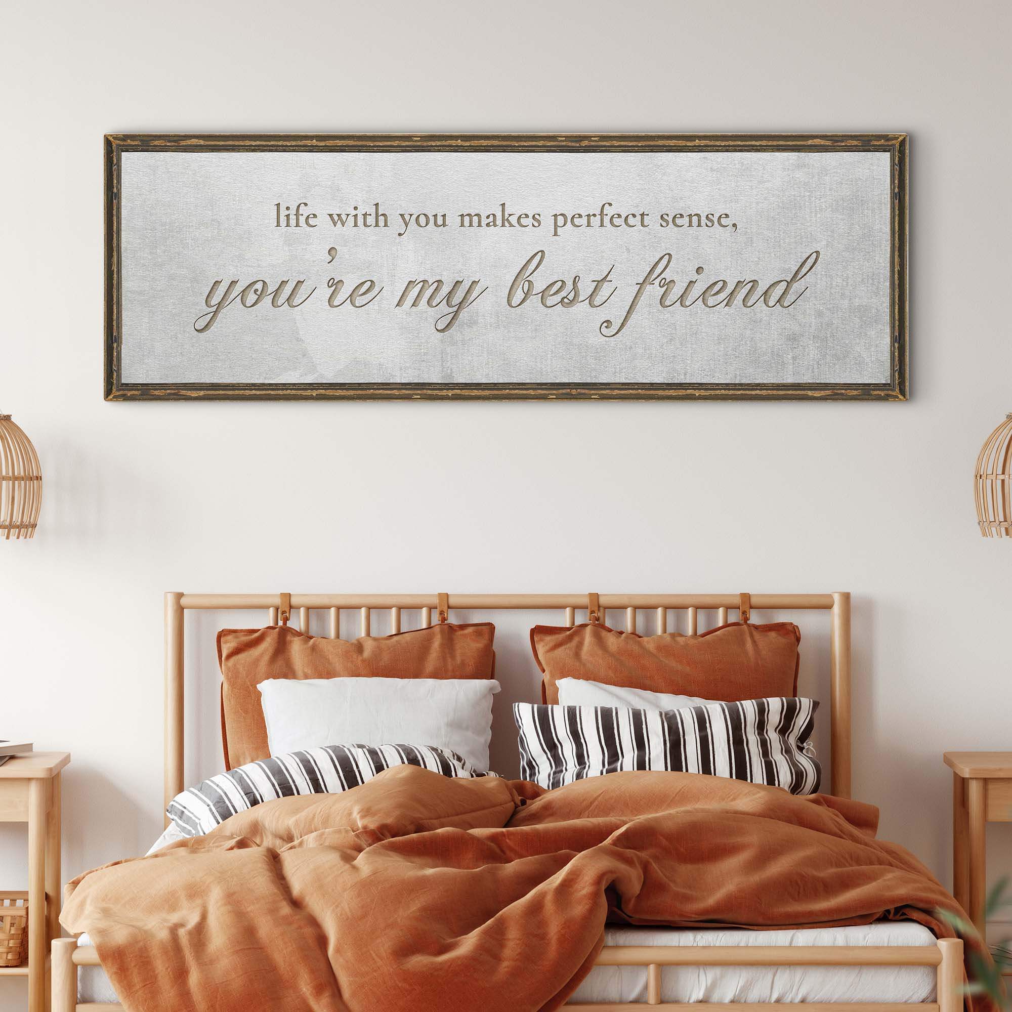 You Are My Bestfriend Sign - Tailored Canvases - Flyclothing LLC