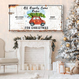 All Hearts Come Home For Christmas Sign - Tailored Canvases - Flyclothing LLC