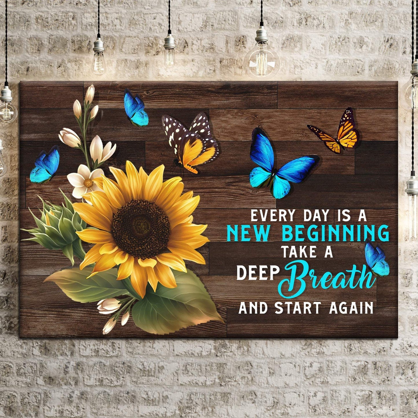 Everyday Is A New Beginning Sign - Tailored Canvases - Flyclothing LLC