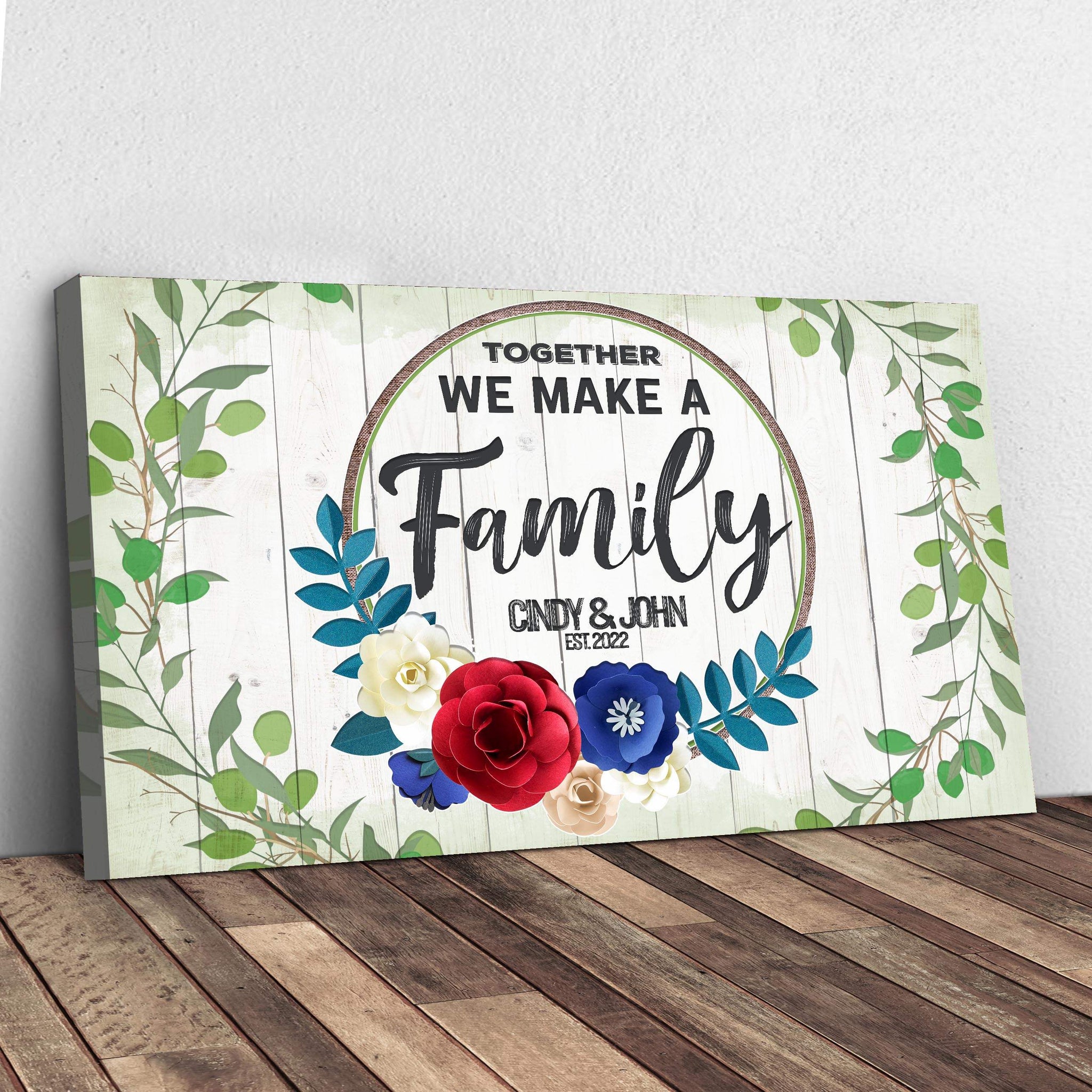 Together We Make A Family Sign - Tailored Canvases - Flyclothing LLC
