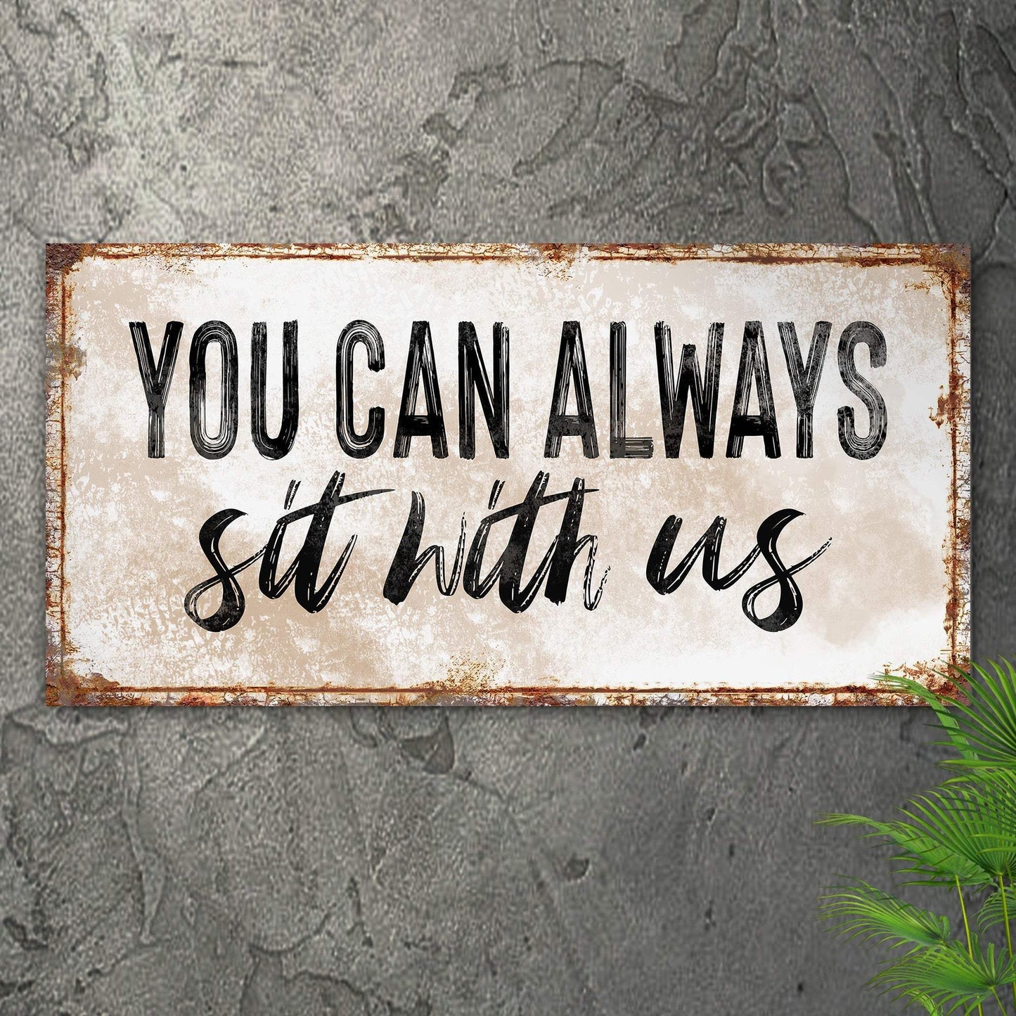 You Can Totally Sit With Us Sign II - Tailored Canvases - Flyclothing LLC
