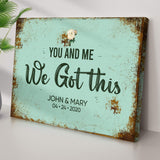 You And Me We Got This Wedding Sign - Tailored Canvases - Flyclothing LLC