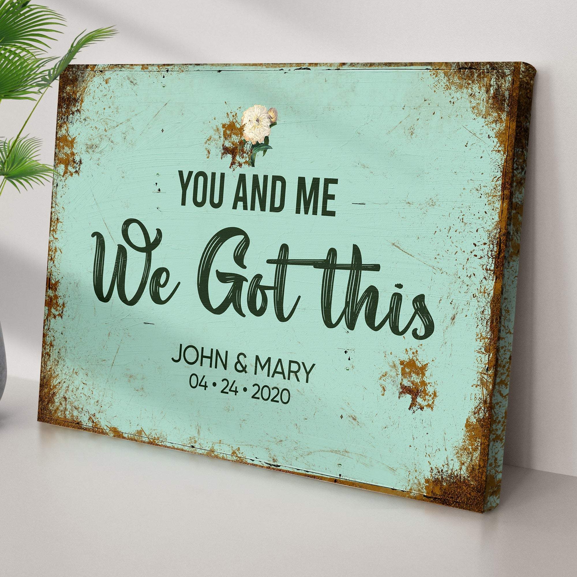 You And Me We Got This Wedding Sign - Tailored Canvases - Flyclothing LLC