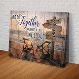 And So Together We Built A Life We Loved Couple Sign - Tailored Canvases - Flyclothing LLC