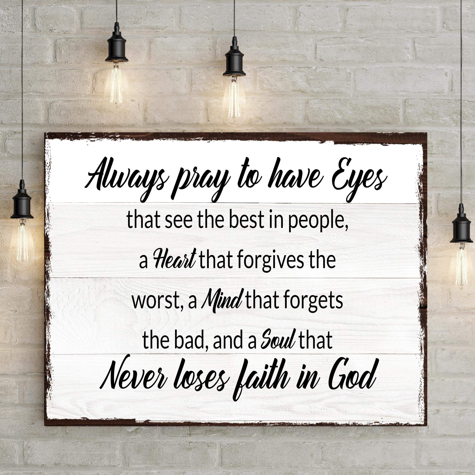 Always Pray To Have Eyes Sign II - Tailored Canvases - Flyclothing LLC