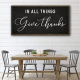 In All Things Give Thanks Sign - Tailored Canvases - Flyclothing LLC