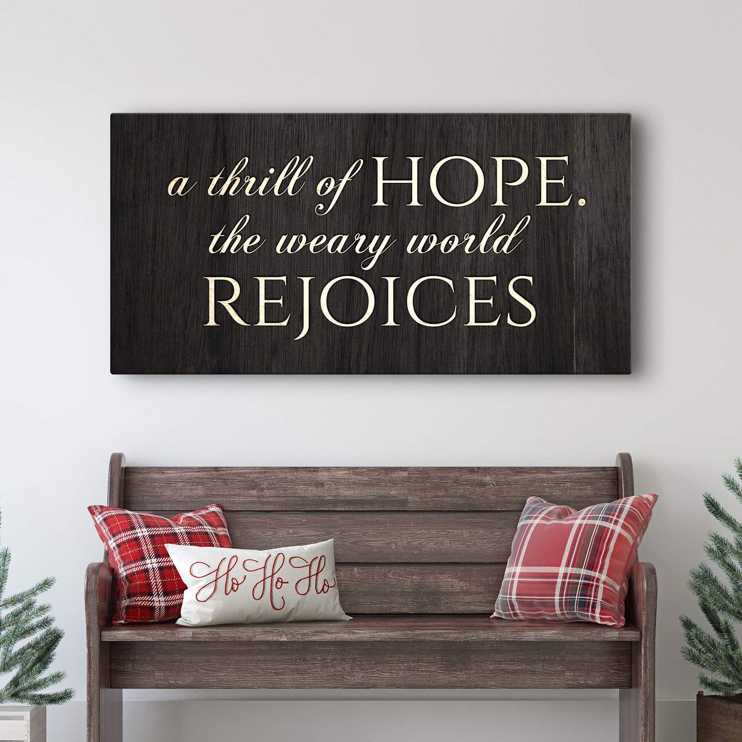 A Thrill Of Hope The Weary World Rejoices Sign II - Tailored Canvases - Flyclothing LLC