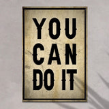 You Can Do It Sign II - Tailored Canvases - Flyclothing LLC