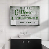 This Is A Bathroom Not An Internet Cafe Sign - Tailored Canvases - Flyclothing LLC