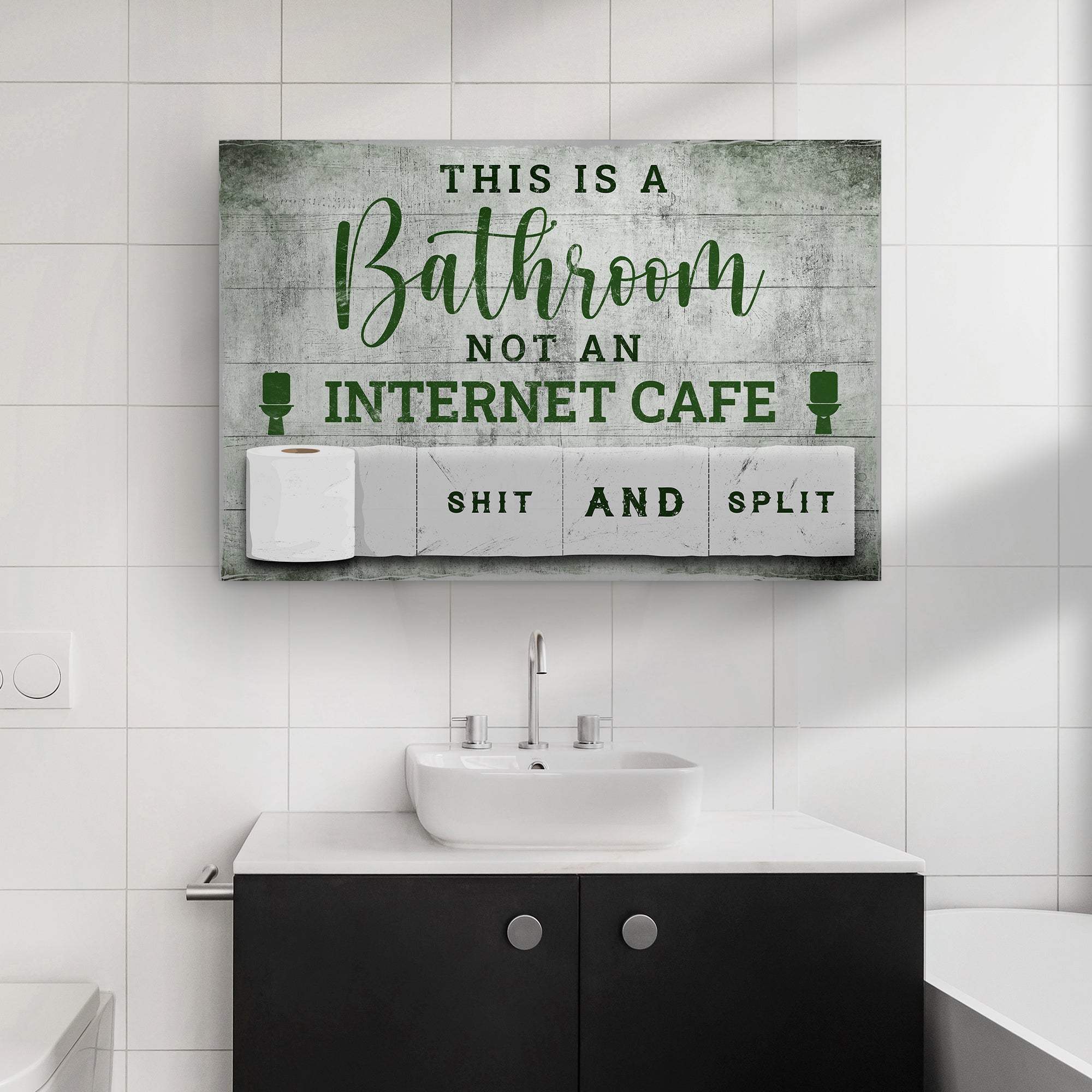 This Is A Bathroom Not An Internet Cafe Sign - Tailored Canvases - Flyclothing LLC