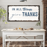 In All Things Give Thanks Sign II - Tailored Canvases - Flyclothing LLC