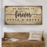 We Decided On Forever Sign II - Tailored Canvases - Flyclothing LLC