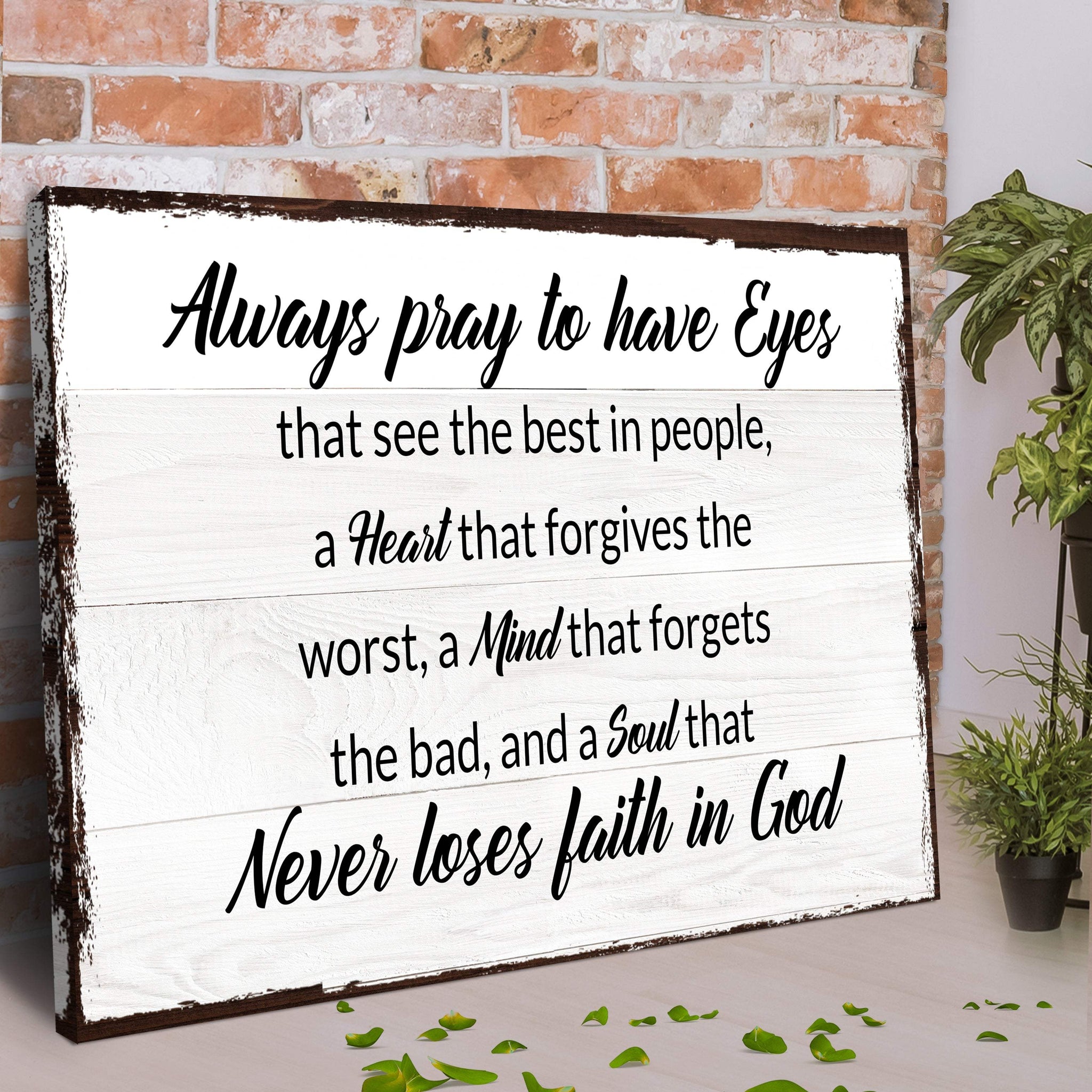 Always Pray To Have Eyes Sign II - Tailored Canvases - Flyclothing LLC