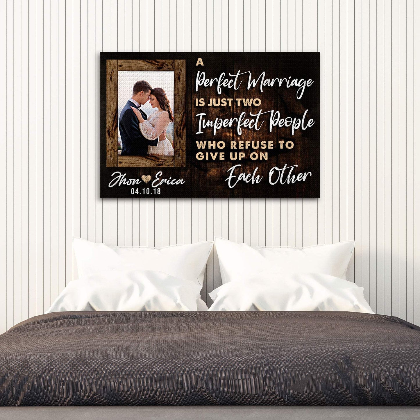 A Perfect Marriage Is Two Imperfect People Who Refuse To Give Up On Each Other Sign - Tailored Canvases - Flyclothing LLC