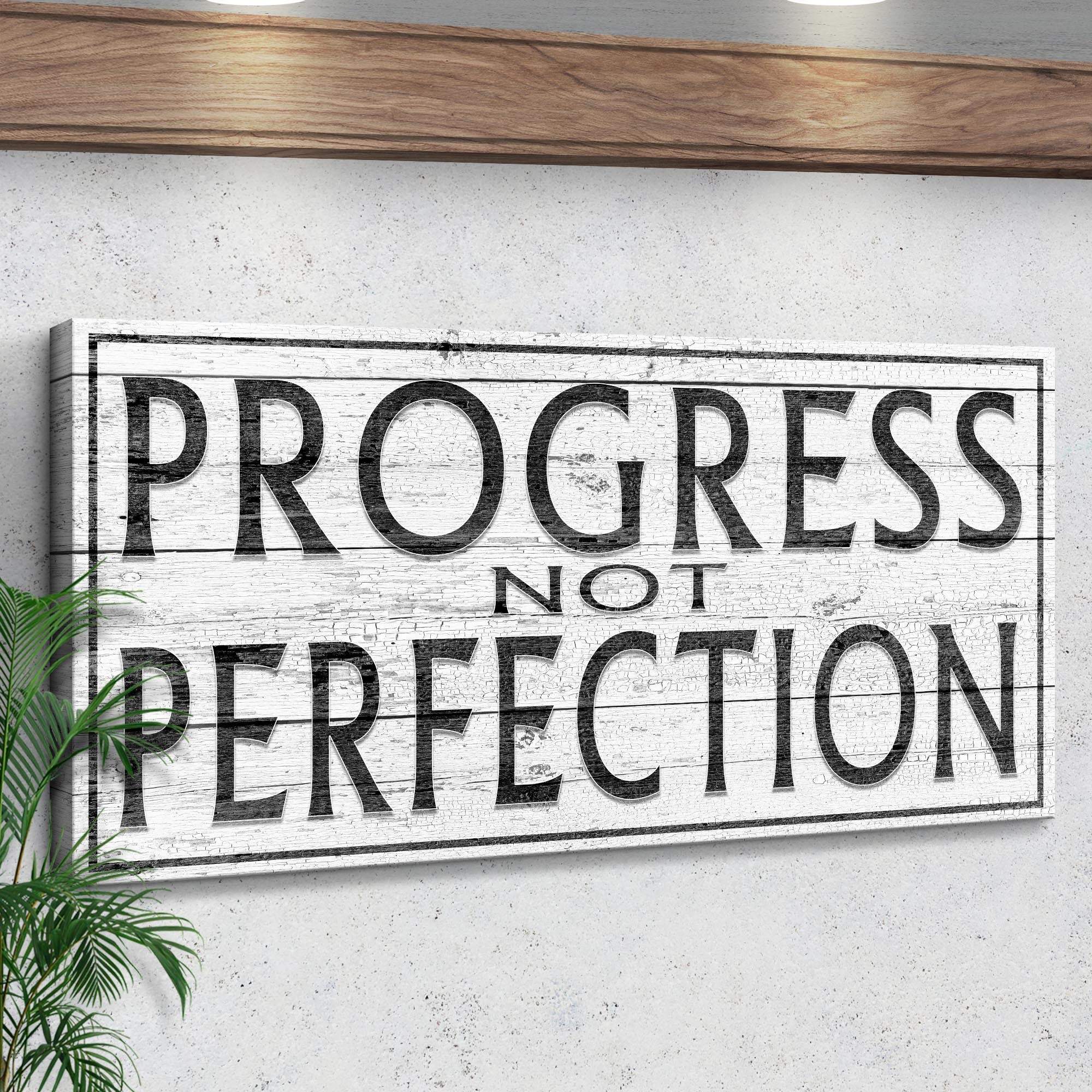 Progress Not Perfection Sign - Tailored Canvases - Flyclothing LLC