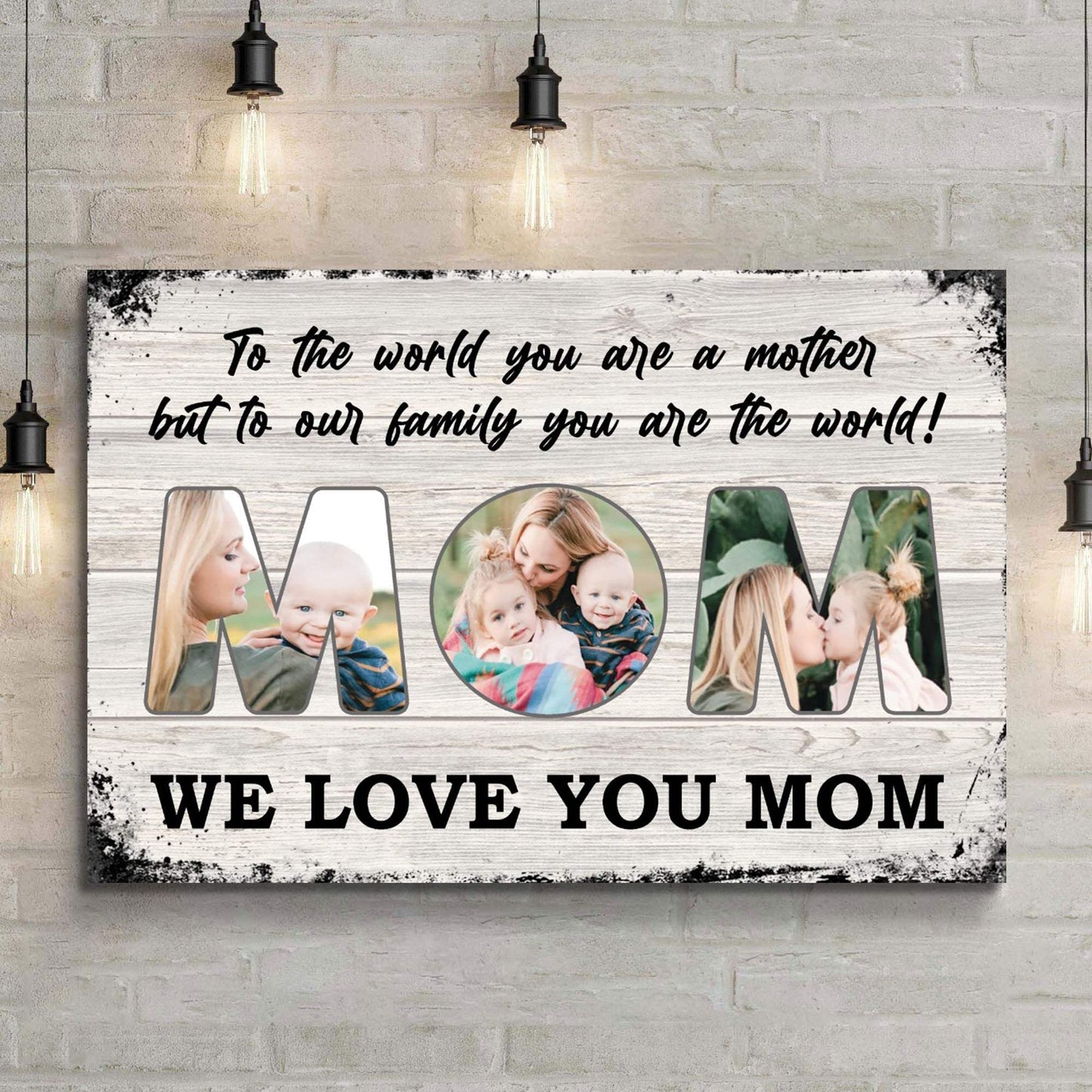 Mom, To Us You Are The World Mother's Day Gift Sign - Tailored Canvases - Flyclothing LLC