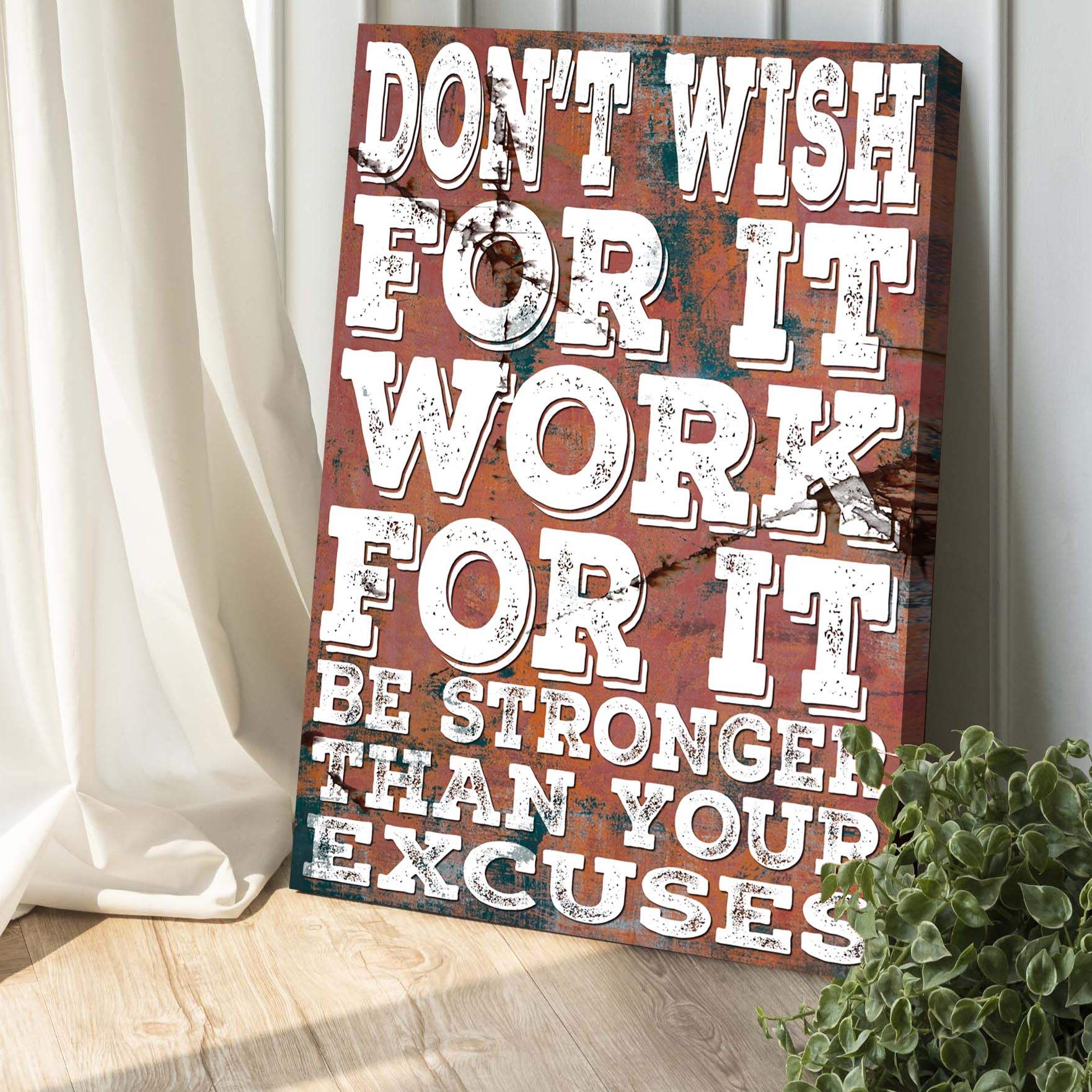 Don't Wish For It Work For It Sign II - Tailored Canvases - Flyclothing LLC
