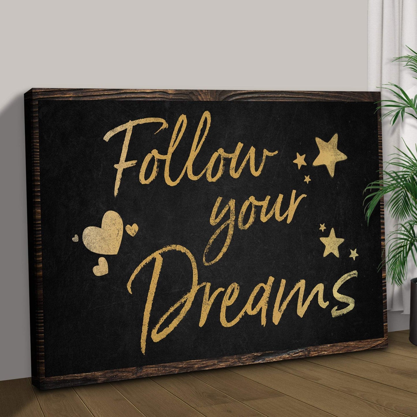 Follow Your Dreams Sign II - Tailored Canvases - Flyclothing LLC