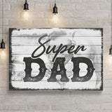 Super Dad Happy Father's Day Sign - Tailored Canvases - Flyclothing LLC